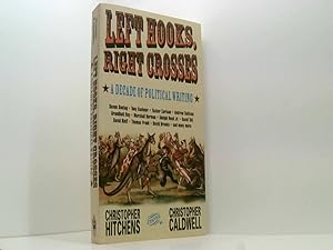 Bild des Verkufers fr Left Hooks, Right Crosses: A Decade of Political Writing (Nation Books) zum Verkauf von Book Broker