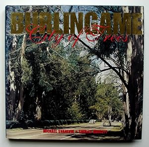 Seller image for Burlingame: City of Trees for sale by Silicon Valley Fine Books