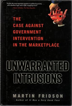 Bild des Verkufers fr Unwarranted Intrusions: The Case Against Government Intervention in the Marketplace zum Verkauf von Clausen Books, RMABA