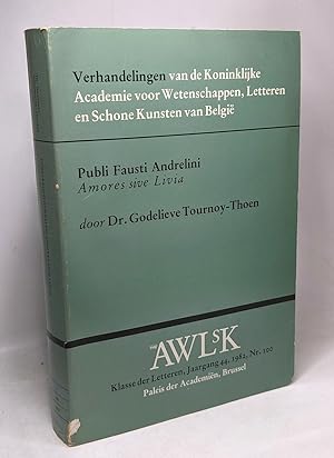 Immagine del venditore per Publi Fausti Andrelini Amores sive Livia: Met een bio-bibliografie van de auteur (Verhandelingen van de Koninklijke Academie voor Wetenschappen . Belgie? Klasse der Letteren) (Dutch Edition) venduto da crealivres