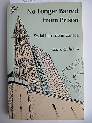 No Longer Barred From Prison | Social Injustice in Canada