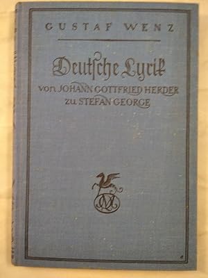 Deutsche Lyrik von Johann Gottfried Herder zu Stefan George. Dueutscher Hort. Kulturkundliches Le...
