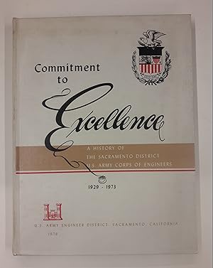 Bild des Verkufers fr Commitment to Excellence. A History of Sacramento District. U.S. Army Corps of Engineers 1929-1973. With many b/w pictures. zum Verkauf von Der Buchfreund