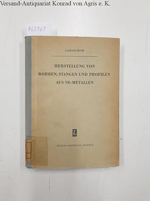 Herstellung von Rohren, Stangen und Profilen aus NE-Metallen :