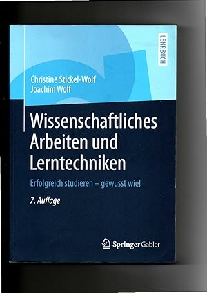 Bild des Verkufers fr Stickel-Wolf, Wolf, Wissenschaftliches Arbeiten und Lerntechniken : erfolgreich studieren - gewusst wie!. zum Verkauf von sonntago DE