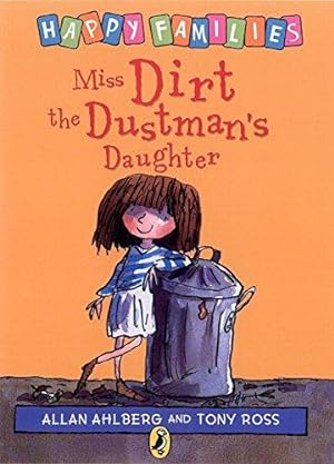 Imagen del vendedor de Miss Dirt the Dustman's Daughter (Happy Families) a la venta por WeBuyBooks
