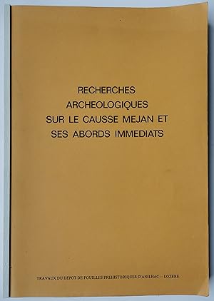 Recherches ARCHÉOLOGIQUES sur le CAUSSE MEJAN et ses Abords