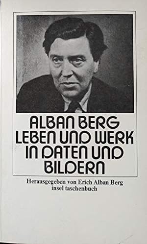 Bild des Verkufers fr Alban Berg, Leben und Werk in Daten und Bildern / hrsg. von Erich Alban Berg; Insel-Taschenbuch ; 194 zum Verkauf von Licus Media