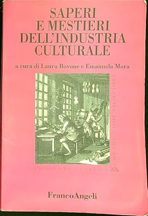 Imagen del vendedor de Saperi e mestieri dell'industria culturale a la venta por Librodifaccia