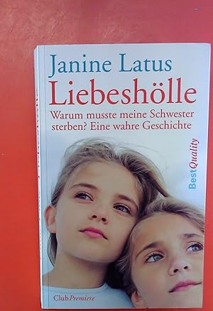 Imagen del vendedor de Liebeshlle Warum musste meine Schwester sterben ? a la venta por biblion2