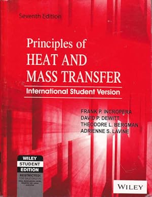 Seller image for Principles of Heat and Mass Transfer: International Student Version - 7th Edition for sale by Goulds Book Arcade, Sydney