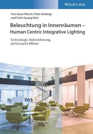 Imagen del vendedor de Beleuchtung in Innenrumen - Human Centric Integrative Lighting : Technologie, Wahrnehmung, nichtvisuelle Effekte a la venta por AHA-BUCH GmbH