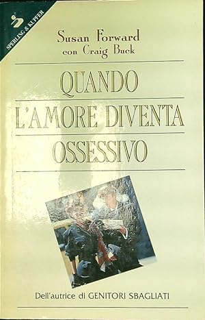Seller image for Quando l'amore diventa ossessivo for sale by Librodifaccia