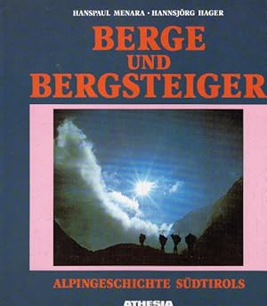 Seller image for Berge und Bergsteiger - Alpingeschichte Sdtirols for sale by AMAHOFF- Bookstores