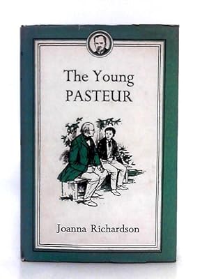 Bild des Verkufers fr The Young Louis Pasteur zum Verkauf von World of Rare Books