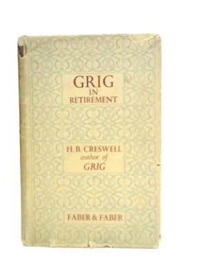 Image du vendeur pour Grig in Retirement mis en vente par World of Rare Books