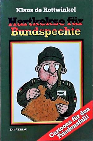 Hartkekse für Bundspechte Cartoons für den Friedensfall