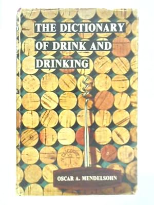 Seller image for The Dictionary of Drink and Drinking for sale by World of Rare Books