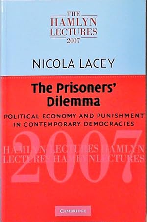 Imagen del vendedor de The Prisoners' Dilemma: Political Economy and Punishment in Contemporary Democracies (The Hamlyn Lectures) a la venta por Berliner Bchertisch eG