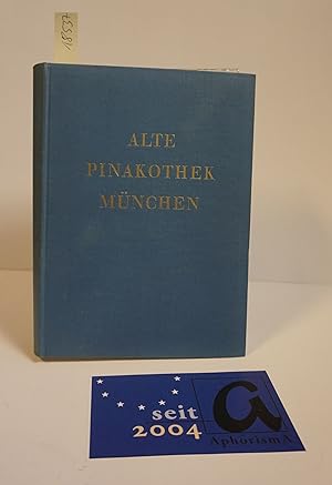 Bild des Verkufers fr Alte Pinakothek Mnchen. Kurzes Verzeichnis der Bilder - Amtliche Ausgabe 1958. zum Verkauf von AphorismA gGmbH