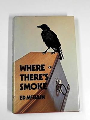 Seller image for Where there's Smoke for sale by Cotswold Internet Books