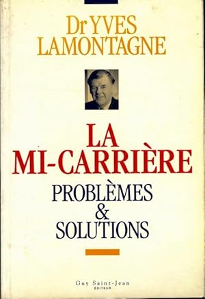 La mi-carriere problèmes et solutions - Lamontagne