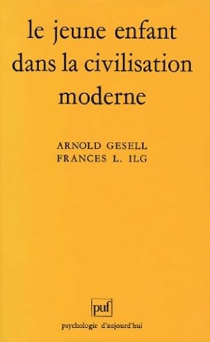 Image du vendeur pour Le jeune enfant dans la civilisation moderne - Arnold Gesell mis en vente par Book Hmisphres