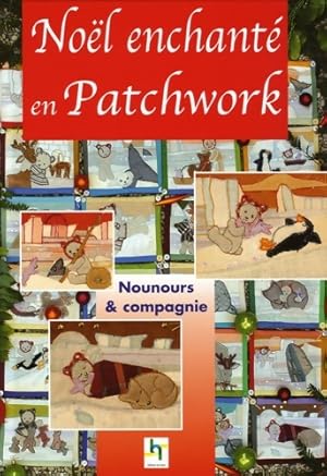 No l enchant  en patchwork : Nounours & compagnie - R becca Mayer