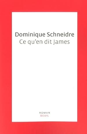 Bild des Verkufers fr Ce qu'en dit james - Dominique Schneidre zum Verkauf von Book Hmisphres