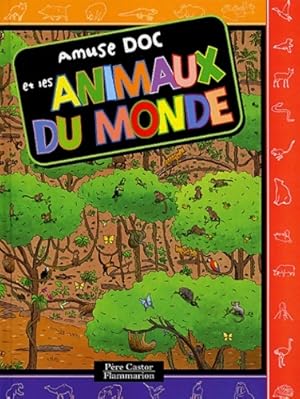 Image du vendeur pour Amuse doc et les animaux du monde - Jeanne Petit mis en vente par Book Hmisphres