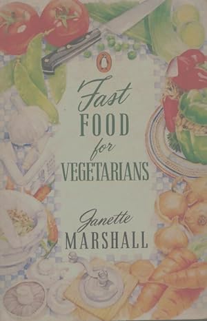 Fast food for vegetarians - Janette Marshall