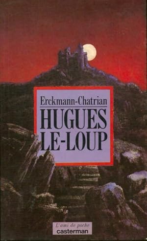 Seller image for Hugues-le-loup - Alexandre Chatrian for sale by Book Hmisphres