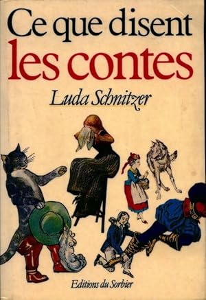 Image du vendeur pour Ce que disent les contes - Luda Schnitzer mis en vente par Book Hmisphres