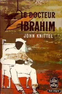 Image du vendeur pour Le docteur Ibrahim - John Knittel mis en vente par Book Hémisphères