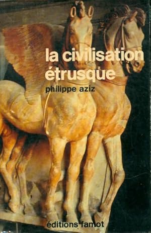 La civilisation ?trusque - Philippe Aziz