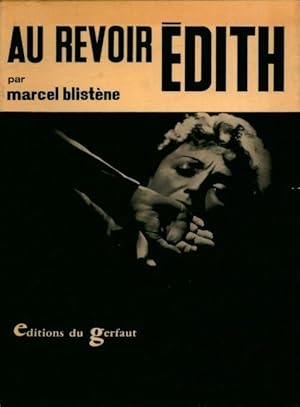 Seller image for Au revoir. Edith - Blistene Marcel for sale by Book Hmisphres