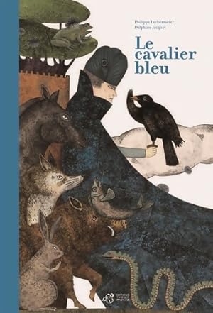 Bild des Verkufers fr Le cavalier bleu - Philippe Lechermeier zum Verkauf von Book Hmisphres