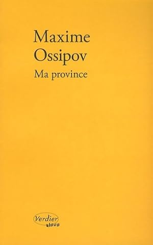 Bild des Verkufers fr Ma province - Maxime Ossipov zum Verkauf von Book Hmisphres