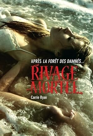 Image du vendeur pour Rivage mortel - Carrie Ryan mis en vente par Book Hmisphres