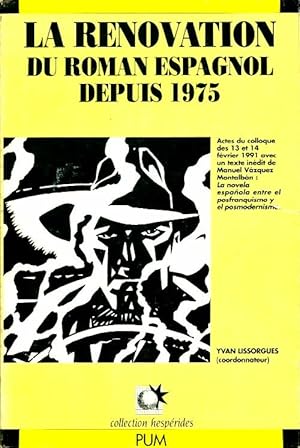 Image du vendeur pour La renovation du roman espagnol depuis 1975 - Lissorgues Y. mis en vente par Book Hmisphres