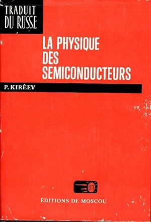 La physique des semiconducteurs - Petr Semenovitch Kireev