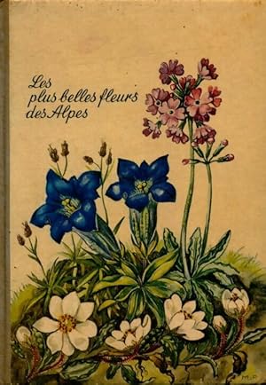 Immagine del venditore per Les plus belles fleurs des Alpes - Lippmann-Pawlowski; Mila venduto da Book Hmisphres