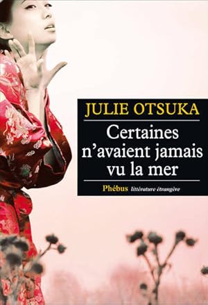 Imagen del vendedor de Certaines n'avaient jamais vu la mer - Julie Otsuka a la venta por Book Hmisphres