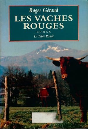 Image du vendeur pour Les vaches rouges - Roger Geraud mis en vente par Book Hmisphres