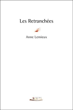 Bild des Verkufers fr Les retranch?es - Anne Lemieux zum Verkauf von Book Hmisphres