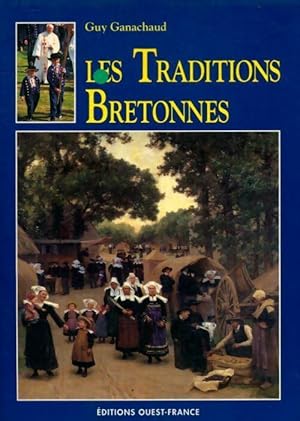 Seller image for Les traditions bretonnes - Guy Ganachaud for sale by Book Hmisphres