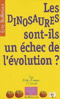 Seller image for Les dinosaures sont-ils un ?chec de l'?volution ? - Eric Buffetaut for sale by Book Hmisphres