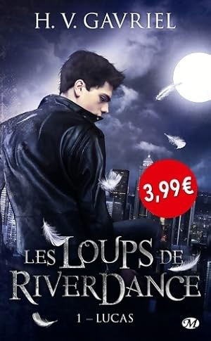 Image du vendeur pour Les loups de Riverdance Tome I : Lucas - H.V. Gavriel mis en vente par Book Hmisphres