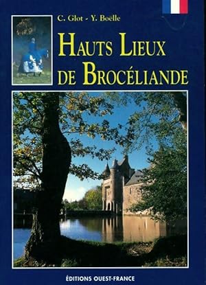 Seller image for Hauts lieux de Broc?liande - Claudine Glot for sale by Book Hmisphres