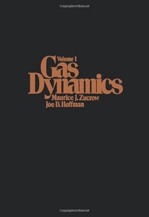 Seller image for Gas Dynamics, Volume 1 by Maurice J. Zucrow, Joe D. Hoffman [Paperback ] for sale by booksXpress